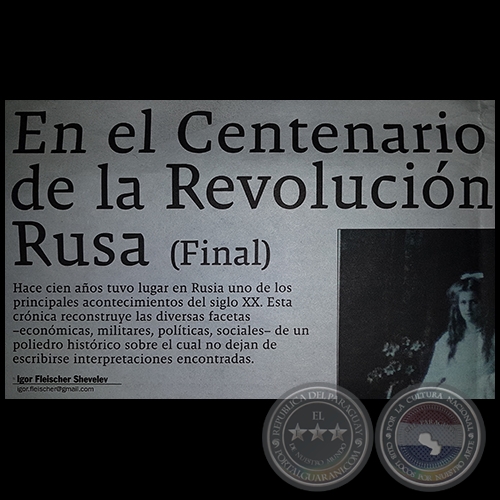 EN EL CENTENARIO DE LA REVOLUCIÓN RUSA (FINAL) - Por IGOR FLEISCHER SHEVELEV - Domingo, 12 de Noviembre de 2017 